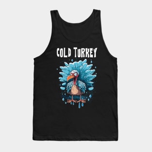 Cold Turkey Funny Pun Gift Funny Joke Gift Funny Pun Tank Top